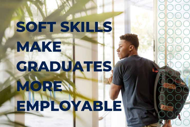 Soft Skills Make Graduates More Employable